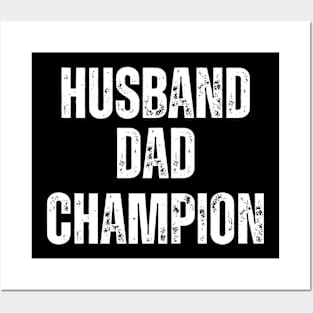 Husband Dad Champion: Celebrating the Everyday Hero Posters and Art